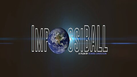 ImpossiBall: Flat Earth Documentary