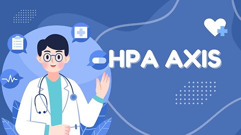 where the HPA AXIS comes in to play