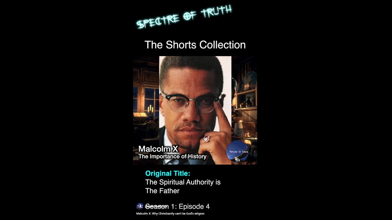 Malcolm X: (Why Christiianity Can't Be God's Religion)