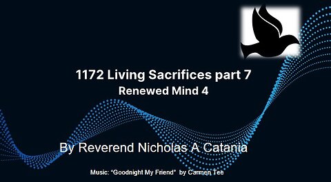 1172 Living Sacrifices, Part 7