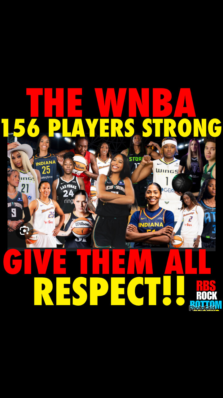 RBS #121 There are 156 WNBA Players show them RESPECT?
