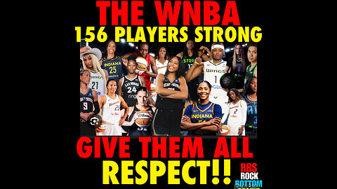 RBS #121 There are 156 WNBA Players show them RESPECT?