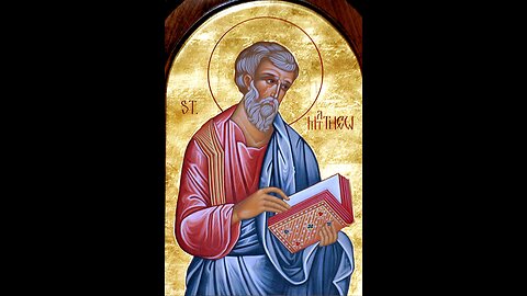 September 21st - Feast day of Saint Matthew, Apostle and Evangelist