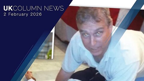 UK Column News - 2nd February 2026