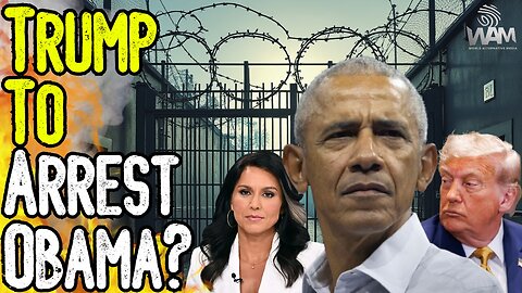 TRUMP TO ARREST OBAMA? - Trump Calls For Prosecution As Tulsi Gabbard Exposes Russiagate Plot!