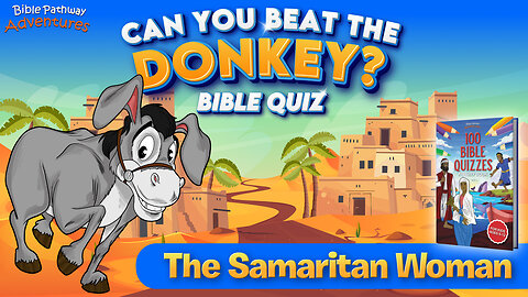 The Samaritan Woman Bible Quiz