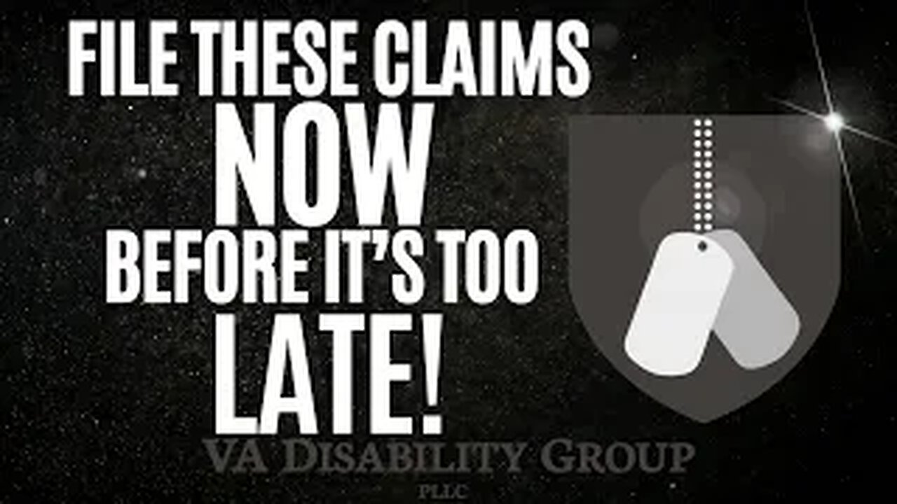 VA Claims You Should File Immediately!