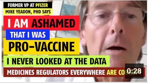 "Mike Yeadon, PhD Expresses Regret Over Pro-Vaccine Stance"