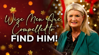 Wise Men Are Compelled to Find Him!