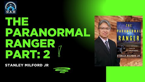 The Paranormal Ranger Part 2 on Observer of Anomalous Objects
