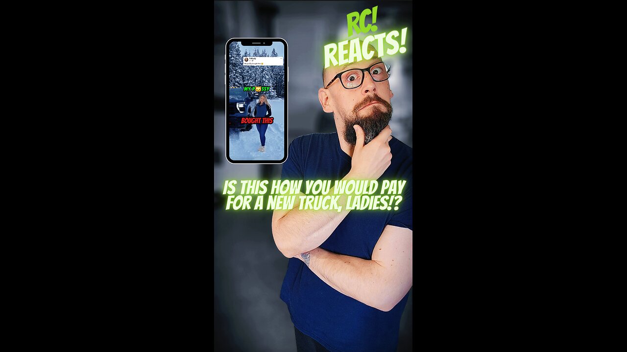 Is this how you would pay for a new truck, ladies?