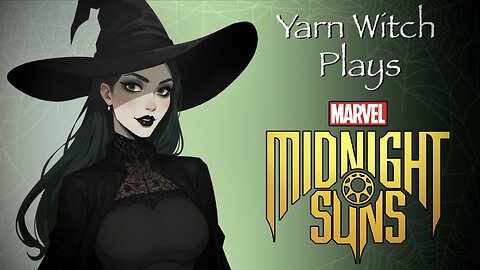 Yarn Witch plays Midnight Suns (Pt. 2)