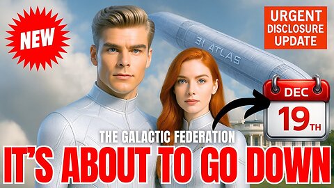 4 DAYS FROM NOW‼️ "3I/ATLAS And The December 19th Resonance Window..." | Galactic Federation