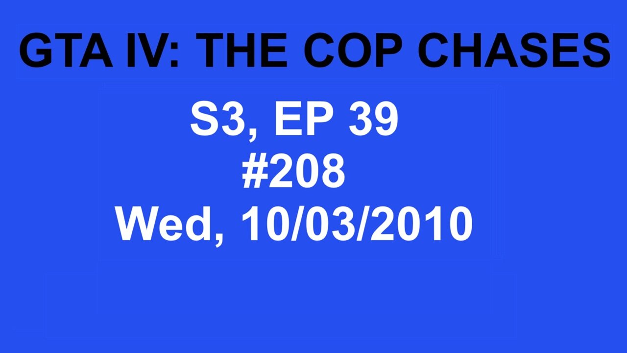 GTA IV: The Cop Chase S3 E39