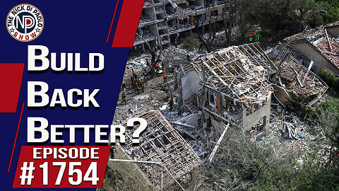 Build Back Better? | The Nick Di Paolo Show #1754