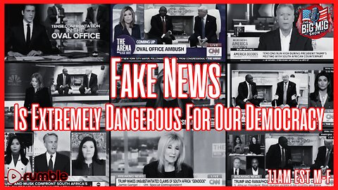 Fake News is Dangerous For Our Democracy