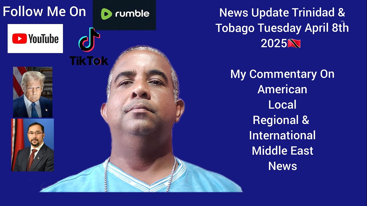 News Update Trinidad & Tobago Tuesday April 8th 2025 Part 2