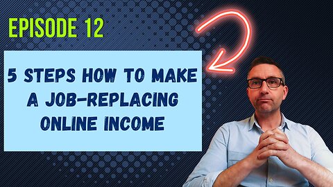 5 Steps How to Generate a Job-Replacing Online Income