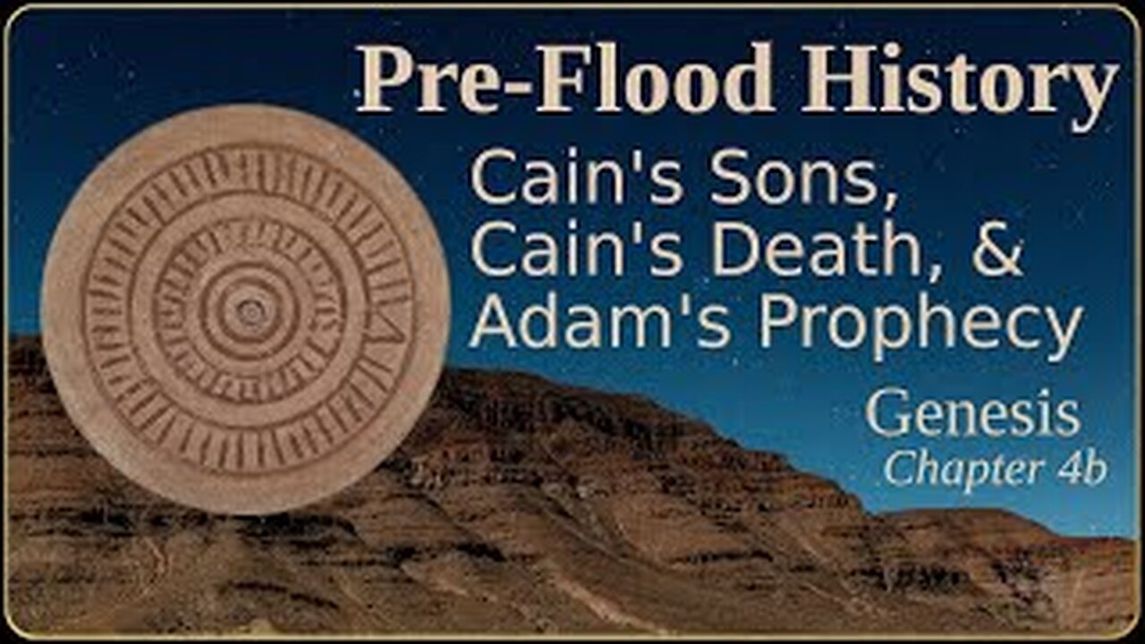 Genesis Pre-Flood History, pt 6