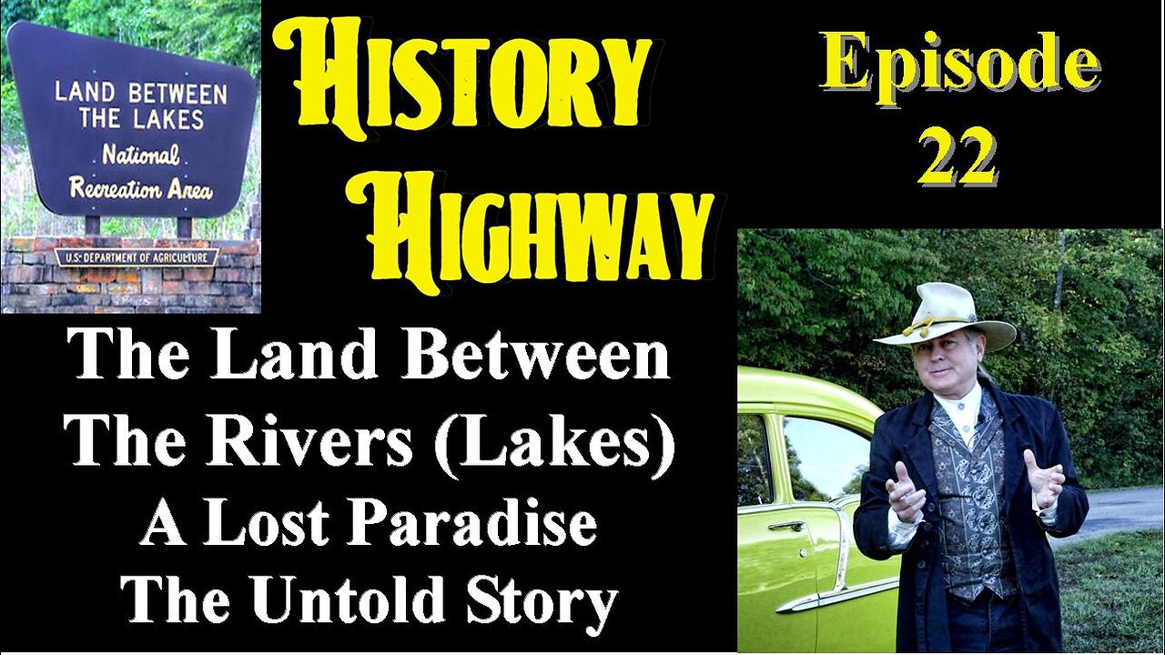 History Highway S1 EP 22 Land Between the Rivers- A Lost Paradise
