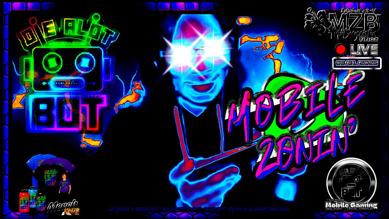 ⚙️DieAlotBot™⚙️- "Mobile Zonin'™ • [BS] Lvl/Rank Grinding" ✝️🕊️ | Rec.- 03/31/2025 | [🔴rumLIVE#29]🤖🩶