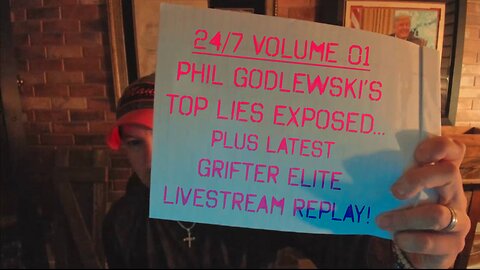 Phil Godlewski's Top Lies Exposed... Plus Latest Grifter Elite Livestream Replay!