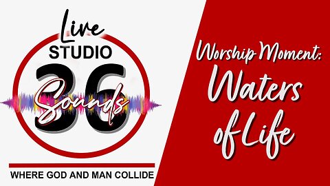 Worship Moment: Waters of Life - 3/23/25