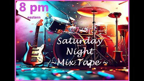 Saturday Night Music ~ Mix Tape ~ #52
