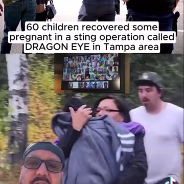60 children recovered some pregnant in a sting operation called DRAGON EYE in Tampa area 🤯🤯🤬🤦‍♂️😭