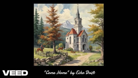"Come Home" by Echo Drift