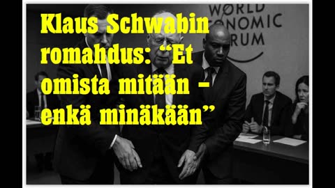 Klaus Schwabin romahdus - Et omista mitään, enkä minäkään