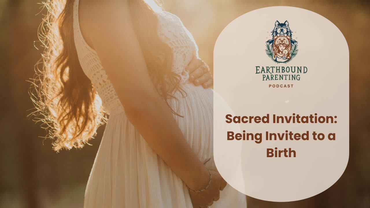 Sacred Invitation: Being Invited to a Birth