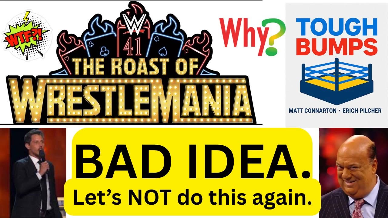 Roast of WrestleMania with Tony Hinchcliffe was a terrible idea Tough