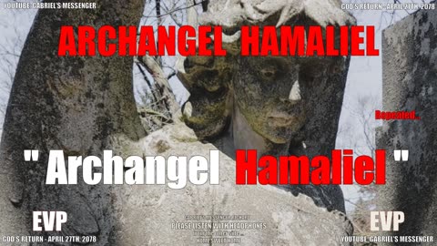 EVP The Archangel Hamaliel Stating Their Angelic Name - Afterlife Alien Life Communication