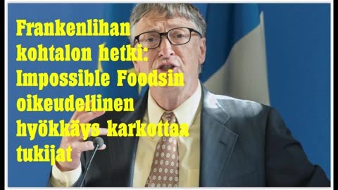 Frankenlihan kohtalon hetki - Impossible Foodsin oikeudellinen hyökkäys karkottaa tukijat