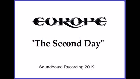 Europe - The Second Day (Live in Kawasaki, Japan 2019) Soundboard