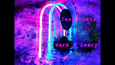 Mark O'Leary - Neon Radio