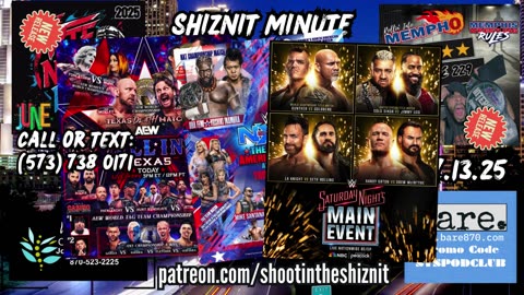 SHIZNIT MINUTE 7.13.25-BT talks WEEKEND OF WRESTLING!