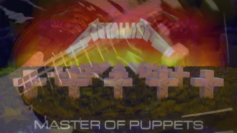 METALLICA-MASTER OF PUPPETS!! -Aesthetics Visuals 2025 (7 NEW) (720p)