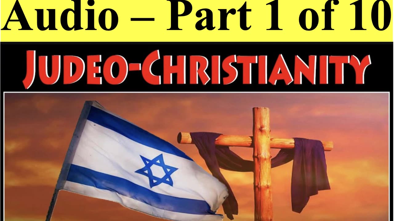 JUDEO CHRISTIANITY PART 1 OF 10