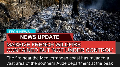 Massive French Wildfire Contained But Not Under C