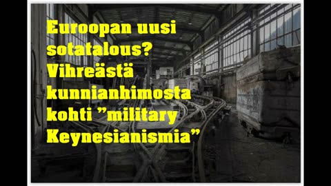 Euroopan uusi sotatalous - vihreästä kunnianhimosta kohti military Keynesianismia