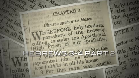HEBREWS 3-4 PART 2