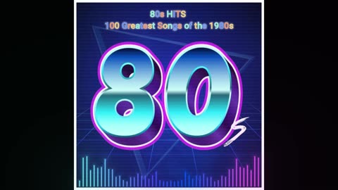 📼 80s HITS: 100 Greatest Songs of the 1980s