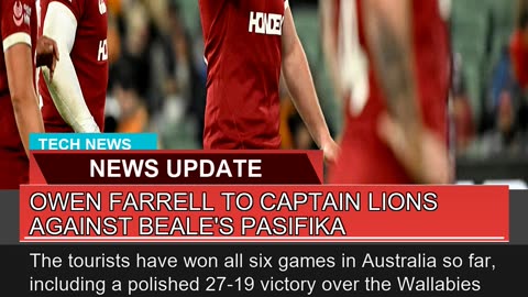 Owen Farrell to Captain Lions Against Beales Pasi