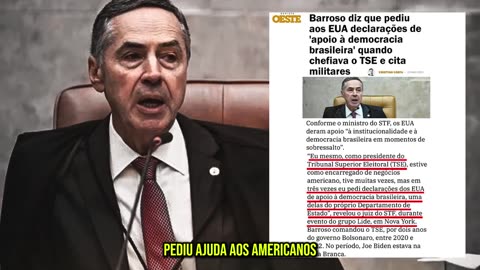 PORQUE ISSO É GRAVE? O ministro Barroso do STF admitiu que pediu apoio dos Estados Unidos em pleno processo eleitoral e isso não pode ser tratado como algo normal.