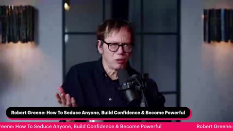 Robert Greene: How To Seduce Anyone, Build Confidence & Become Powerful