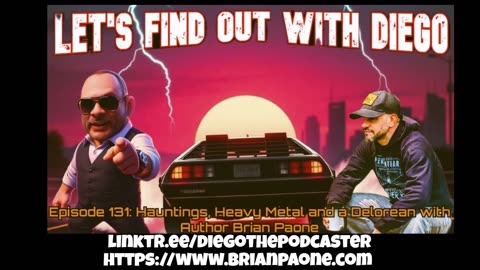 Episode 131: Hauntings, Heavy Metal and a Delorean with Author Brian Paone
