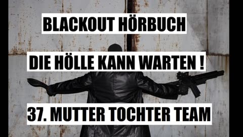 BLACKOUT HÖRBUCH 37. MUTTER TOCHTER TEAM