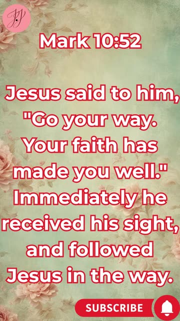“Your Faith Has Made You Well” mark 10:52. #shortvideo #shorts #youtubeshorts #youtube #reels #yt